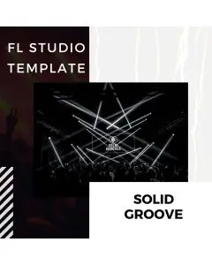 Solid Groove [Tech-House  FL Studio 20.7.2 Template] 