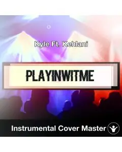 Kyle Ft. Kehlani - Playinwitme (Instrumental Cover)