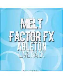 ADM MELT Factor FX Ableton Live Pack