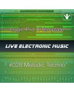Melodic Techno Logic Pro X Template + Free Tutorial | Live Electronic Music 028