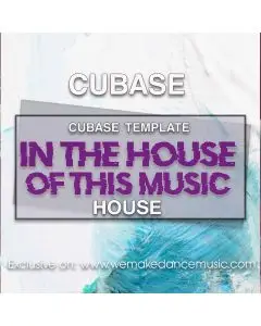 In The House Of This Music Cubase Template