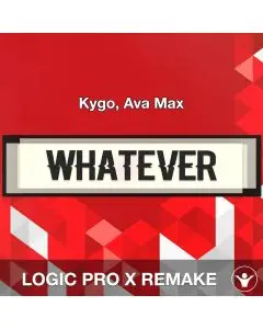 Whatever - Kygo, Ava Max - Logic Pro X Remake