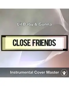 Lil Baby & Gunna - Close Friends (Instrumental Cover)
