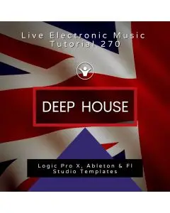 Deep House Template for Logic, Ableton, Fl Studio + Free Tutorial | Live Electronic Music Tutorial 269