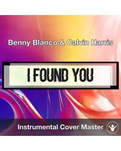 Benny Blanco & Calvin Harris - I Found You (Instrumental Cover)
