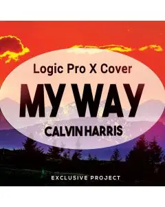 My Way (Calvin Harris) - Logic X Template Cover