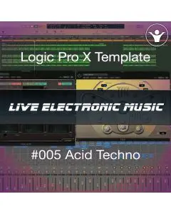 Acid Techno Logic Pro X Template | Live Electronic Music Tutorial 005