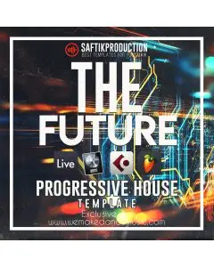 The Future - Progressive House Template for Ableton Live, Logic Pro X, Cubase and FL Studio