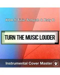 KDA ft Tinie Tempah & Katy B - Turn The Music Louder (Rumble) (Instrumental Cover)