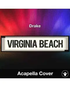 Virginia Beach - Drake - Acapella Cover