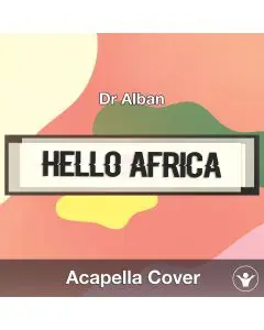 Hello Africa (Dr Alban) - Acapella Cover
