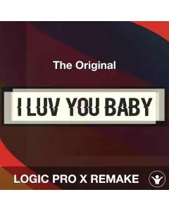 I Luv U Baby - The Original - Logic Pro Remake