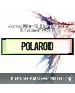 Jonas Blue ft. Liam Payne & Lennon Stella - Polaroid (Instrumental Cov