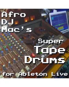 AfroDJMac Super Tape Drums Ableton Live Pack