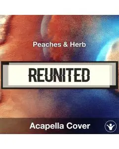 Reunited - Peaches & Herb - Acapella Cover