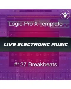 Breakbeats Logic pro X Template | Live Electronic Music #127