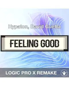Feeling Good - Hypaton, David Guetta - Logic Pro Remake