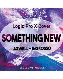 Something New (Axwell Ingrosso) Logic X Template Cover