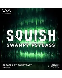 SQUISH - Swampy Psybass by Somatoast