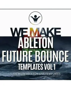We Make Ableton Future Bounce Templates Vol 1