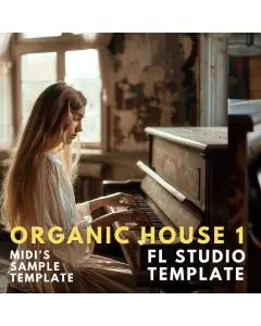 Organic House Vol. 1 (FL Studio Template)