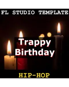 Trappy Birthday FL Studio Template