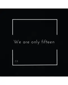 CK - We are only fifteen - Logic Pro X Template
