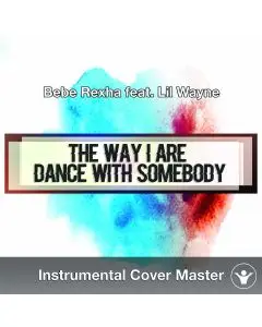 Bebe Rexha Ft. LIL Wayne - The Way I Are (Instrumental Cover)