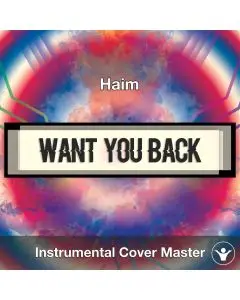 Haim - Want You Back (Instrumental Cover)