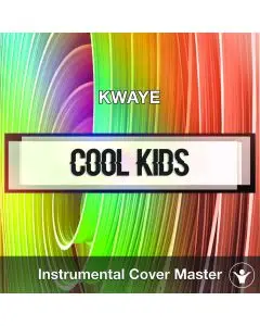 KWAYE - Cool Kids (Instrumental Cover)