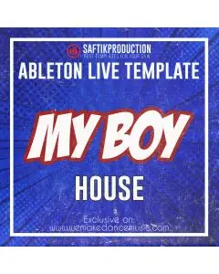 My Boy - Ableton Live House Template (Crazibiza Style)