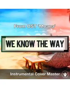 From OST 'Moana' - We Know The Way (Instrumental Cover)