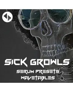 Sick Growls - Presets and Wavetables for Xfer Serum