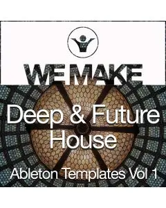 We Make Deep & Future House Ableton Templates Vol 1