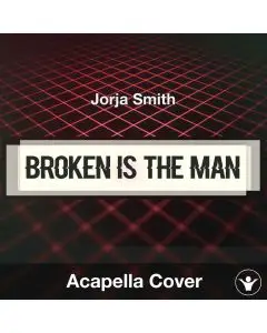 Broken Is The Man - Jorja Smith - Acapella Cover