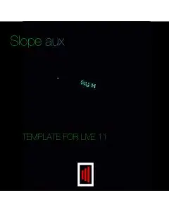 Slope Aux - Template for live 11