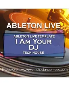 Ableton Template I Am Your DJ