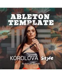 EDM Melodic Techno (Korolova Style) - Ableton Live Template