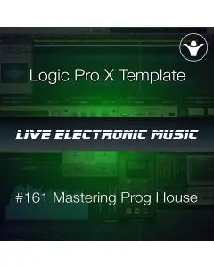 Prog House Mastering Logic Pro X Template | Live Electronic Music #162