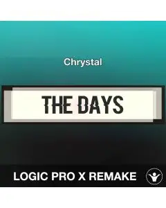 The Days - Chrystal - Logic Pro Remake