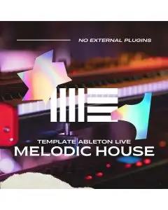 Melodic House Template (Only Native Plugins) - FULL PROJECT Ableton  