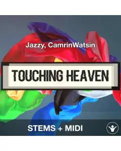 Touching Heaven - Jazzy, CamrinWatsin - STEMS + MIDI
