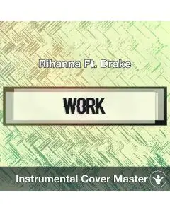 Rihanna Ft. Drake - Work (Instrumental Cover)