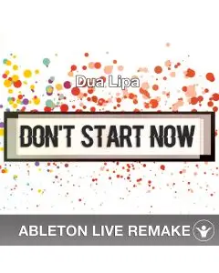 Don't Start Now - Dua Lipa Ableton Remake Template
