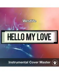 Westlife - Hello My Love (Instrumental Cover)