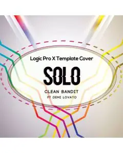 Solo (Clean Bandit ft Demi Lovato) -  Logic Pro X Remake Template 