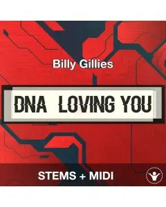 DNA (Loving You) - Billy Gillies - STEMS+MIDI
