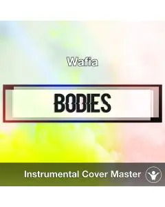 Wafia - Bodies (Instrumental Cover)