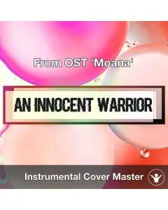 From OST 'Moana' - An Innocent Warrior (Instrumental Cover)