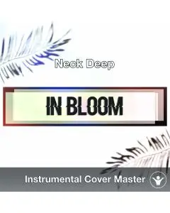 Neck Deep - In Bloom (Instrumental Cover)